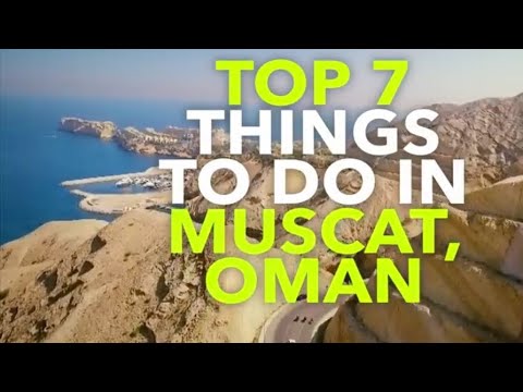 Oman Travel Tales Episode 2 -top 7 things to Do in Muscat