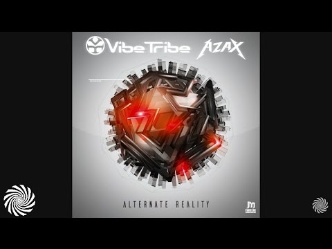 Vibe Tribe & Azax - Alternate Reality