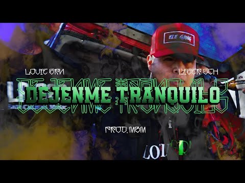 Louie GRN - Déjenme Tranquilo Ft. Liger SCH (Prod. MBM) [Video Oficial]