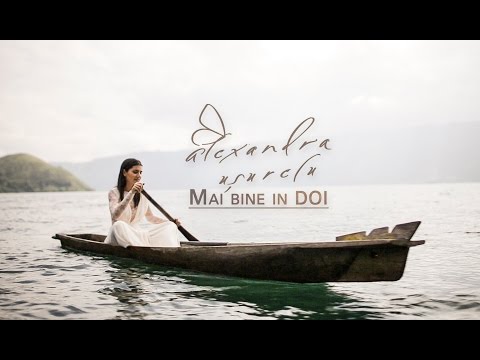 Alexandra Usurelu - Mai bine in doi (Official Video)