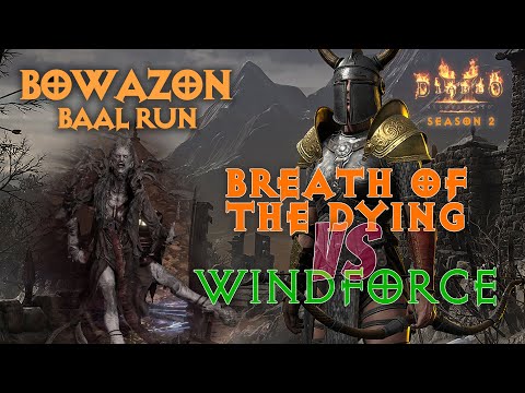 D2R Bowazon / Windforce vs Breath of the Dying/ Baal Run / Patch 2.5