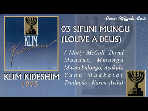 Klim Kideshim (1995) 03 Sifuni Mungu Louve a Deus