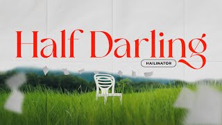 Download lagu HailinatoR - Half Darling mp3