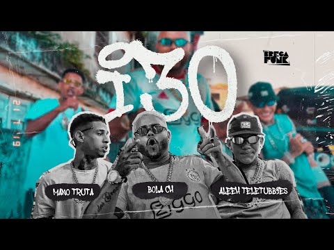 Aleeh Teletubbies, Mano Truta, Bola CH - I30 - CLIPE OFICIAL - #bregafunk