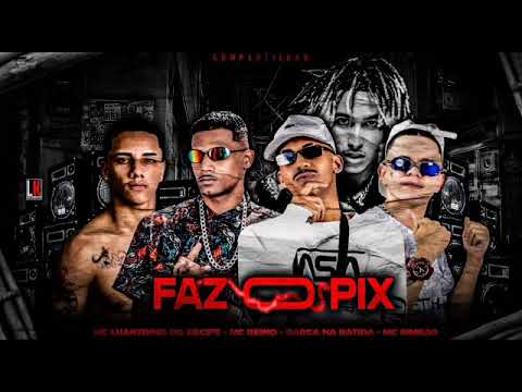 LUANZINHO DO RECIFE , BARCA NA BATIDA , MC REINO E MC BIMBAO - FAZ O PIX - REMIX BREGAFUNK