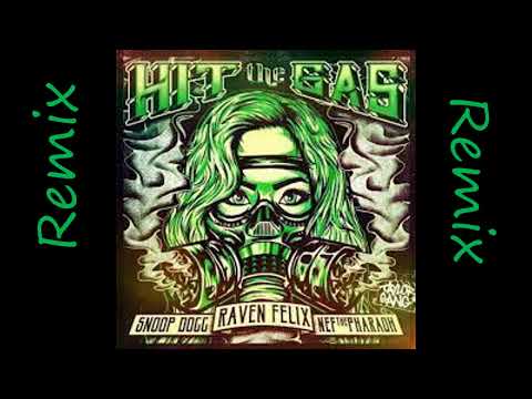 Raven Felix Ft. Snoop dogg & Nef the Pharoah - Hit the Gas