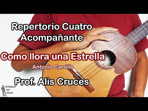 Como llora una Estrella. Tutorial Cuatro Acompañante. Prof Alis Cruces