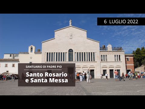 🔴Santo Rosario e Santa Messa - 6 luglio 2022  (fr. Mariano Di Vito)