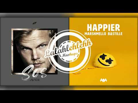 SOS x HAPPIER - Avicii feat Aloe Blacc vs Marshmello feat Bastille (Mashup)