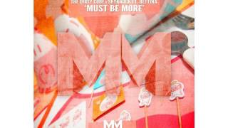 The Dirty Code x Skyknock – Must Be More