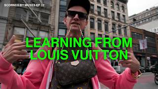 Learning from Louis Vuitton | Scorned by Muses Episode 32