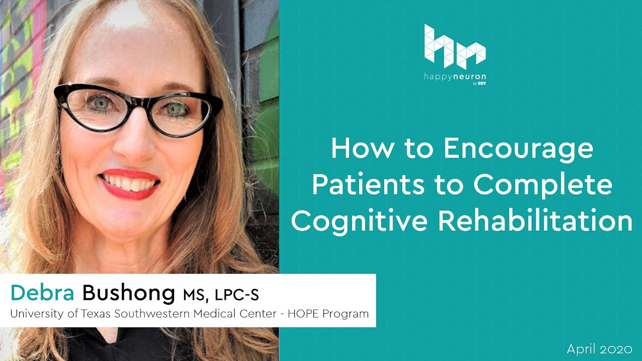 How to Encourage Patients to Complete Cognitive Rehabilitation || Debra Bushong + HappyNeuron Pro