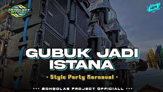 Download lagu DJ GUBUK JADI ISTANA ‼️ STYLE PARTY TERBARU FULL BASS || 19 PROJECT L  mp3