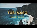Tusi Vaso Kanth Kaler X Smoke Ride
