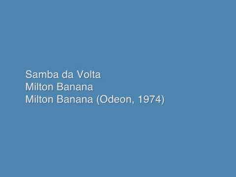 Milton Banana Samba da Volta