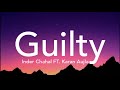 Guilty Lyrics Inder Chahal FT Karan Aujla Shraddha Arya Coin Digital Priyam Garg LS04