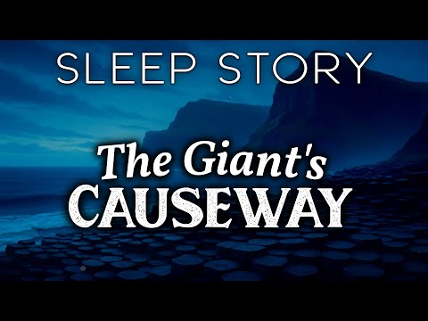 A Mythical Sleep Story: A Visit to the Giant’s Causeway in Ireland