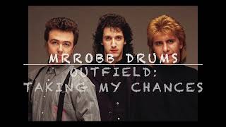 The Outfield: Taking My Chances (Drum Cover) + (Lyrics)