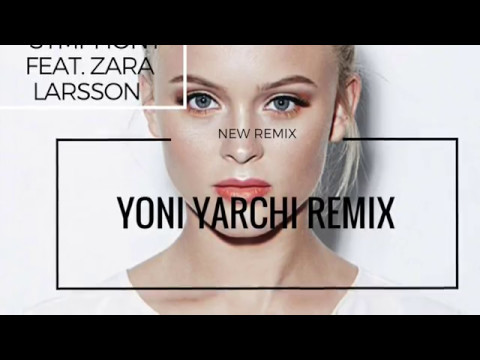 Clean Bandit - Symphony feat. Zara Larsson [ Yoni Yarchi Remix ]