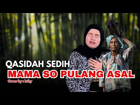 QASIDAH MAMA SO PULANG ASAL TERBARU 2025 | Cover Isthy | Remix by Iyan Ahe | Maba Creative