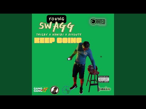 Keep Going (feat. Nawizi, Triszy & DiYoute)