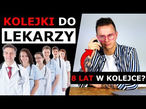 8 LAT W KOLEJCE DO LEKARZA - DZWONIĘ DO NFZ I ROBIĘ ŚLEDZTWO!