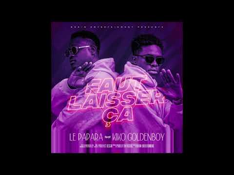 LePAPARA FT KIKO  FAUT LAISSER CA prod by tha vicious