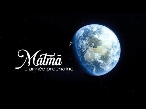 Matmā - L'année prochaine (Vidéo officielle)
