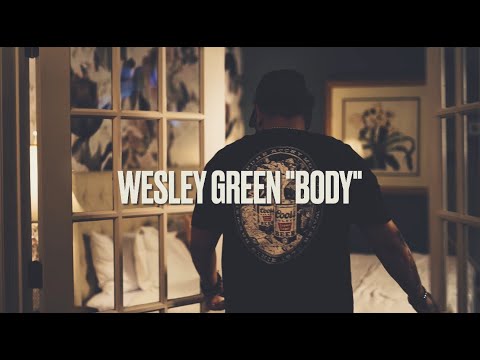 Wesley Green - Body (Official Lyric Video)