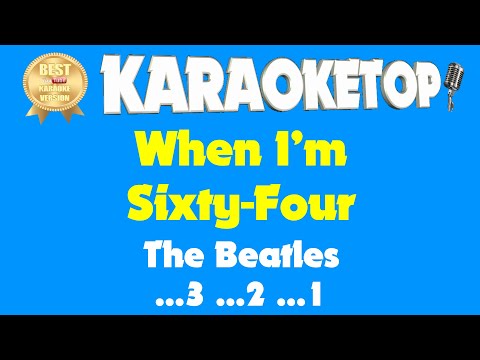 When I’m Sixty-Four - The Beatles (Karaoke and Lyric Version) [Audio High Quality]