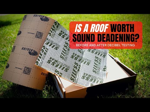 Roof Worth Sound Deadening? Before and After Decibel Testing