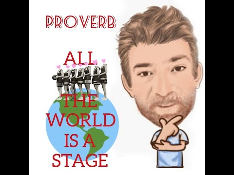 English Tutor Nick P Proverbs (274) All the World is a Stage - Origin