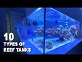 10 TYPES OF REEF AQUARIUMS - Reef Tank Style: Shallow Reef, Floating Reef, Nano Tank, Hyper Tanks...