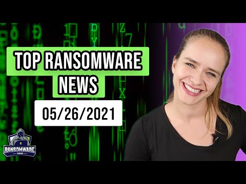 May 26th 2021 - The Colonial Pipeline Cyber Attack, HSE & AXA - Ransomware News –RANSOMWARE TODAY #3