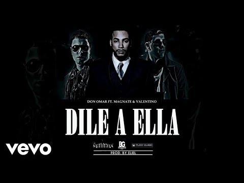 Ft Don Omar Dile A Ella - Magnate Y Valentino