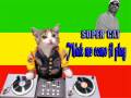 Super cat - think mi come fi play