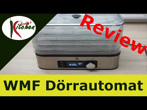 WMF Küchenminis Dörrautomat - Review nach mehreren Monaten Nutzung