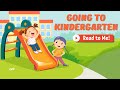 Get Ready For School With Going To Kindergarten What Kids Do In Kindergarten