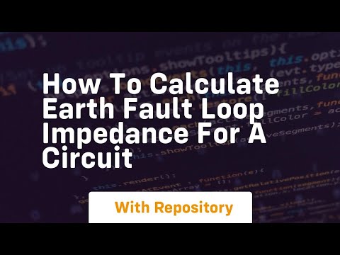 How to calculate earth fault loop impedance for a circuit
