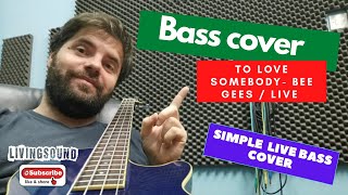Download lagu To love somebody - Bee Gees | Simple bass cover mp3