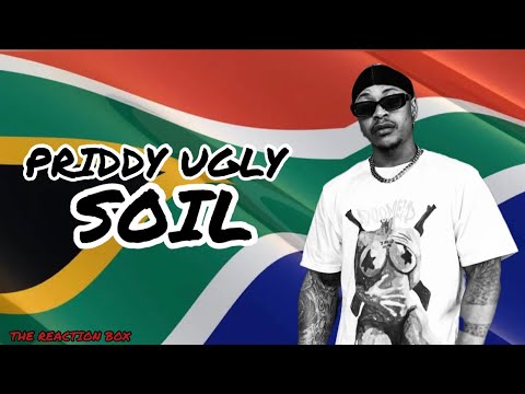 Priddy Ugly - SOIL [Reaction] 😳🔥🎤🇿🇦