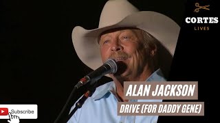 ALAN JACKSON - DRIVE (FOR DADDY GENE) (2021) (LIVE AT TORNADO BENEFIT CONCERT)