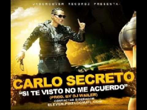 Carlos Secreto-Si Te Visto No Me Acuerdo◄NEW ® 2011