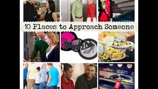 10 Best Places to Approach Someone | @approach2link