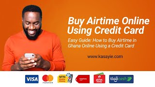 Step-by-Step Guide: How to Buy Airtime in Ghana Online Using a Credit Card