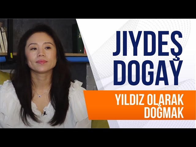 Jiydeş Dogay. Yıldız olarak doğmak