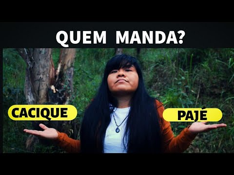 QUEM MANDA NA ALDEIA: CACIQUE OU PAJÉ?