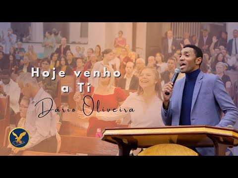 Hoje Venho a Ti - Dário Oliveira