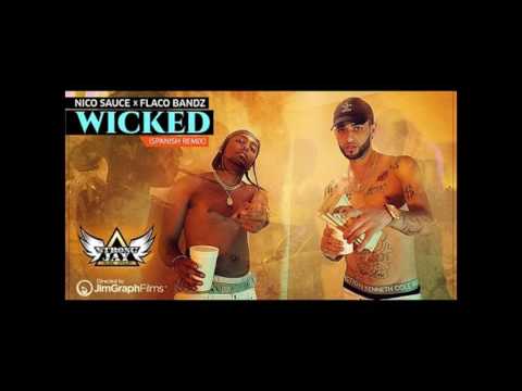 Nico Sauce ft Flaco Bandz - Wicked (Spanish Remix)