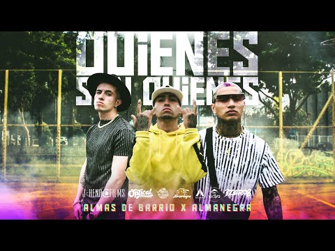 Quienes Son Quienes - Almas de Barrio x Almanegra (Video Oficial)